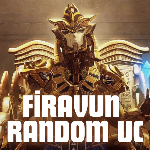 FİRAVUN RANDOM UC